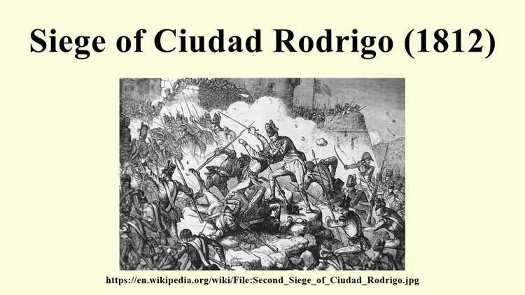Siege of Ciudad Rodrigo (1812) Siege of Ciudad Rodrigo 1812 YouTube