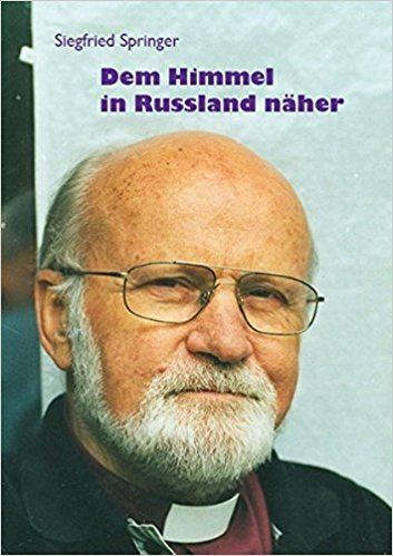 Siegfried Springer Dem Himmel in Russland nher Amazonde Siegfried Springer Bcher