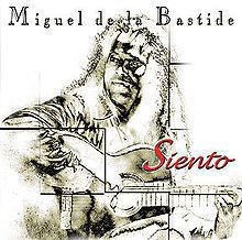 Siento (Miguel de la Bastide album) httpsuploadwikimediaorgwikipediaenthumbc