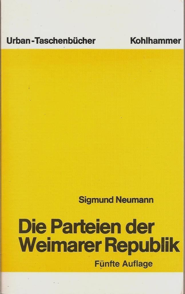 Sigmund Neumann Die Parteien der Weimarer Republik Amazoncouk Sigmund Neumann