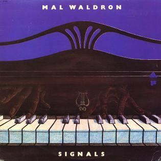 Signals (Mal Waldron album) httpsuploadwikimediaorgwikipediaen881Sig