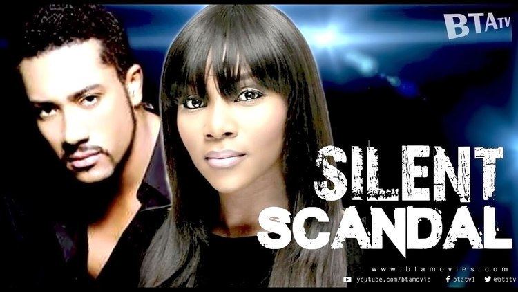 Silent Scandals SILENT SCANDALS LATEST NOLLYWOOD BLOCKBUSTER YouTube