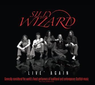 Silly Wizard Live Again album Wikipedia