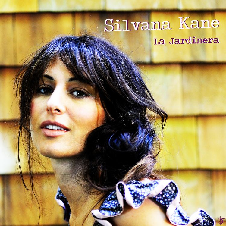 Silvana Kane Silvana Kane La Jardinera Six Degrees Records