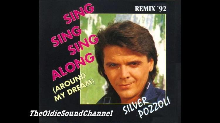 Silver Pozzoli Silver Pozzoli Sing Sing Sing Along Around My Dream YouTube