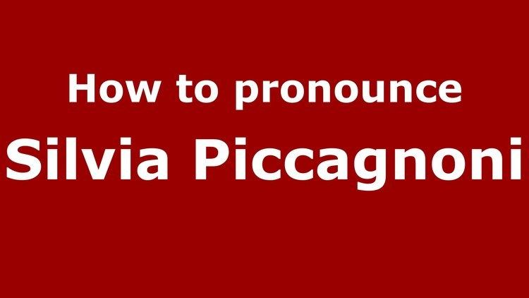 Silvia Piccagnoni How to pronounce Silvia Piccagnoni ItalianItaly PronounceNames