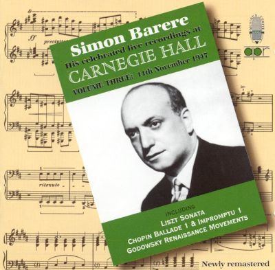 Simon Barere Simon Barere Live Recordings at Carnegie Hall Vol 3