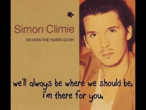 Simon Climie SIMON CLIMIE Oh how the years go by YouTube