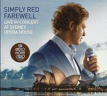 Simply Red Farewell – Live in Concert at Sydney Opera House httpsuploadwikimediaorgwikipediaenthumbc