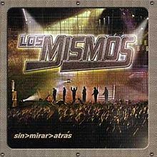 Sin Mirar Atrás (Los Mismos album) httpsuploadwikimediaorgwikipediaenthumb1