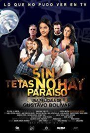 A poster of the 1994 film "Sin Tetas No Hay Paraíso" featuring its cast
