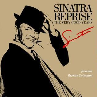 Sinatra Reprise: The Very Good Years httpsuploadwikimediaorgwikipediaenddeSin