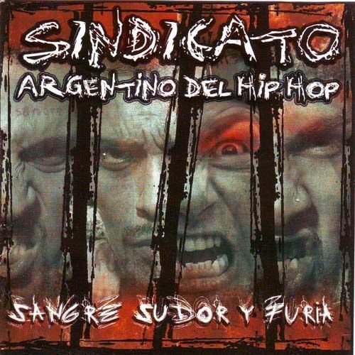 Sindicato Argentino del Hip Hop CMTV SANGRE SUDOR Y FURIA de Sindicato Argentino del Hip Hop