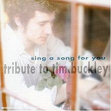 Sing a Song for You: Tribute to Tim Buckley httpsuploadwikimediaorgwikipediaenthumb8