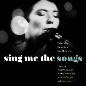 Sing Me the Songs: Celebrating the Works of Kate McGarrigle httpsuploadwikimediaorgwikipediaenff0Sin