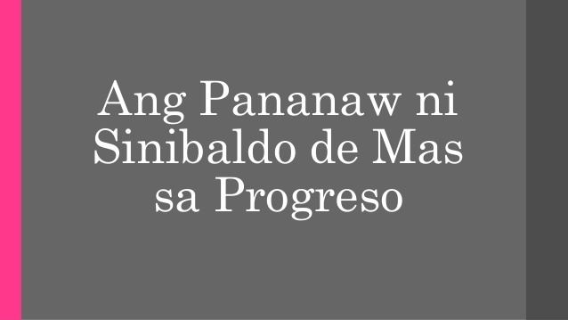 Sinibaldo de Mas Ang pananaw ni sinibaldo de mas sa progreso
