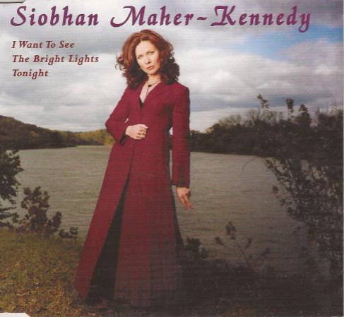 Siobhan Maher Kennedy Siobhan MaherKennedy I Want To See The Bright Lights Tonight CD