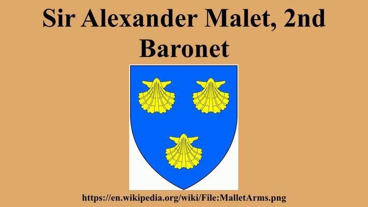 Sir Alexander Malet, 2nd Baronet Sir Alexander Malet 2nd Baronet YouTube