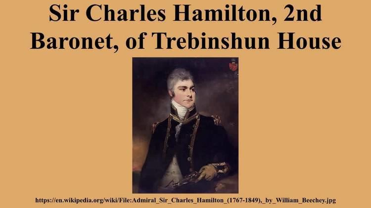 Sir Charles Hamilton, 2nd Baronet, of Trebinshun House Sir Charles Hamilton 2nd Baronet of Trebinshun House YouTube