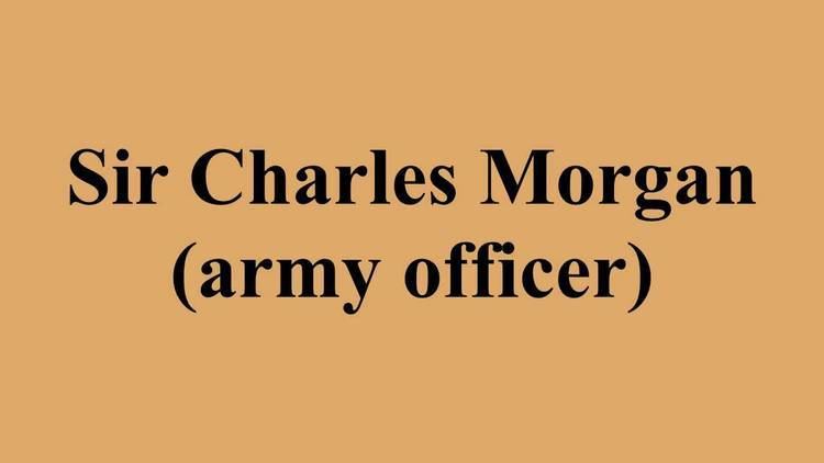 Sir Charles Morgan (army officer) Sir Charles Morgan army officer YouTube