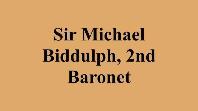 Sir Michael Biddulph, 2nd Baronet Sir Michael Biddulph 2nd Baronet YouTube