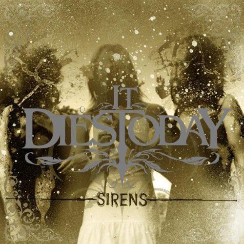 Sirens (It Dies Today album) httpsimagesnasslimagesamazoncomimagesI6