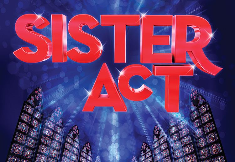 Sister Act (musical) Lyric Musical Society presents Sister Act Aberdeen Performing Arts