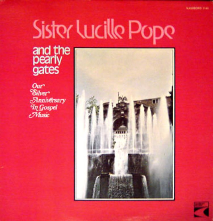 Sister Lucille Pope DU CHANT A LA UNE Sister Lucille Pope amp The Pearly Gates