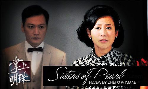 Sisters of Pearl Sisters of Pearl TVB Drama Review amp Thoughts K for TVB