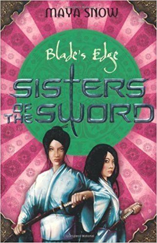 Sisters of the Sword Blade39s Edge Sisters of the Sword 2 Amazoncouk Maya Snow