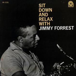 Sit Down and Relax with Jimmy Forrest httpsuploadwikimediaorgwikipediaenee5Sit