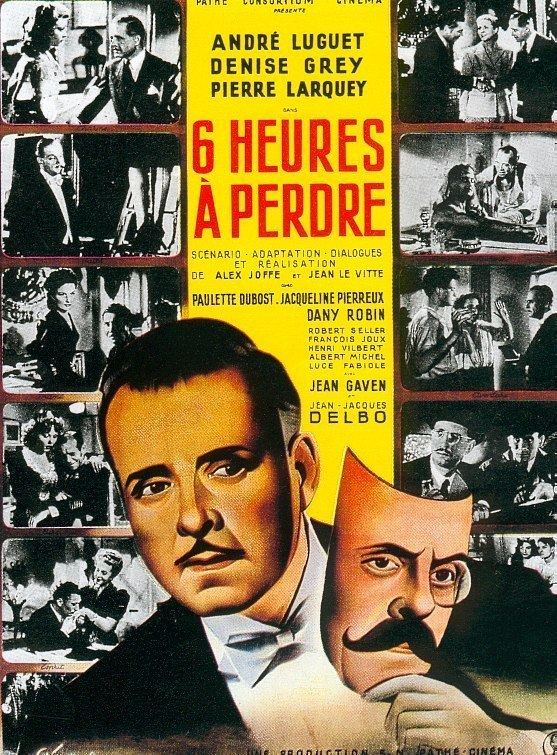 Six Hours to Lose Six Hours to Lose 1946 uniFrance Films
