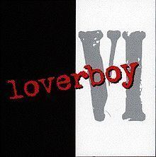 Six (Loverboy album) httpsuploadwikimediaorgwikipediaenthumb9