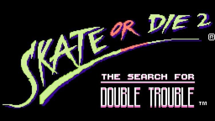 Skate or Die 2: The Search for Double Trouble Skate Or Die 2 The Search for Double Trouble NES Gameplay YouTube