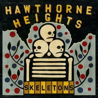 Skeletons (Hawthorne Heights album) httpsuploadwikimediaorgwikipediaen442Ske