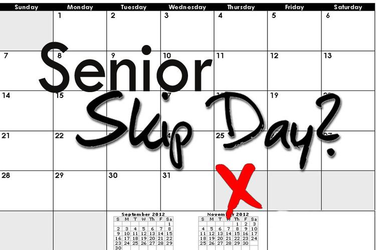 Skip day Do seniors really deserve two skip days Inklings The news site