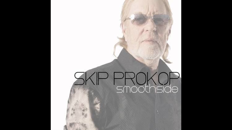 Skip Prokop Skip Prokop Pretty Lady Smoothside New Album YouTube