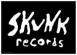 Skunk Records httpsimgdiscogscomtHfpSJkVmyIrUvvdfWmgIiu9q