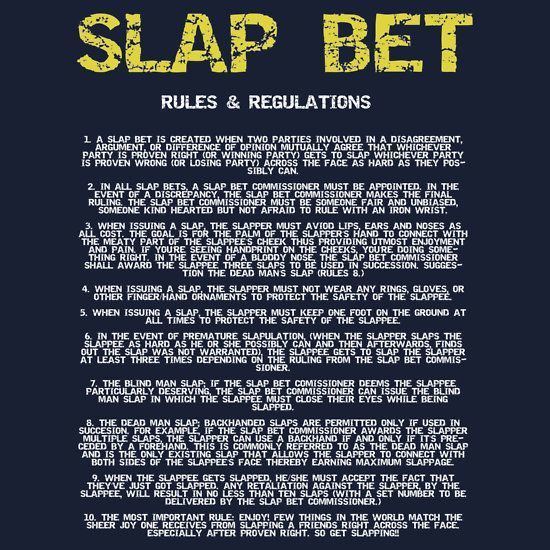 Slap Bet Slap Bet Rules and Regulations Everything else Pinterest We