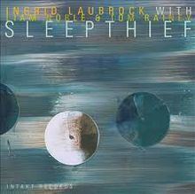 Sleepthief (Ingrid Laubrock album) httpsuploadwikimediaorgwikipediaenthumb9