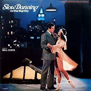 Slow Dancing in the Big City Slow Dancing In The Big City Soundtrack details