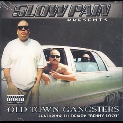 Slow Pain Presents Old Town Gangsters Slow Pain Songs Reviews