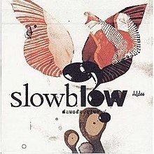 Slowblow (album) httpsuploadwikimediaorgwikipediaenthumb8