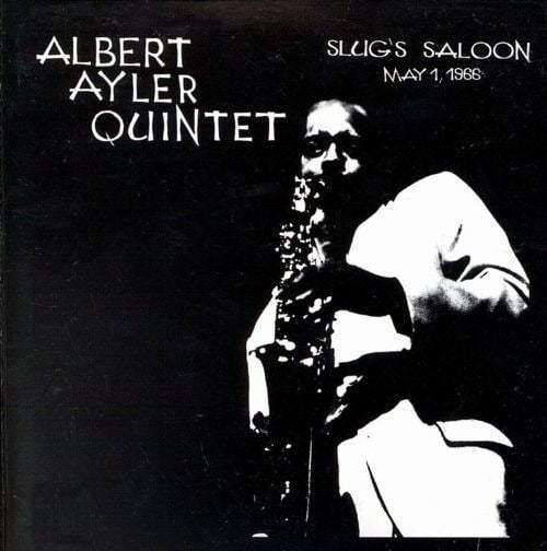 Slug's Saloon At Slug39s Saloon Vol 1 Albert Ayler Songs Reviews Credits