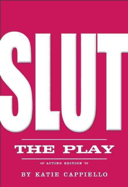 Slut: The Play t3gstaticcomimagesqtbnANd9GcRe2uFCW1JJ9agGET