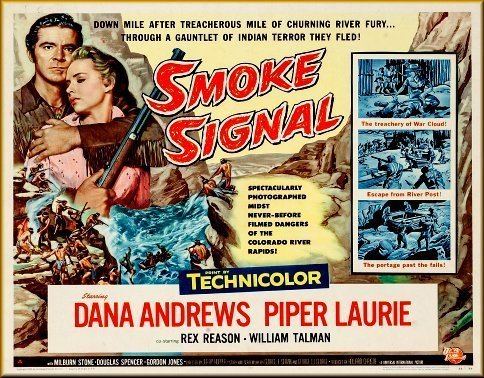Smoke Signal (film) Smoke Signal 1955 Jerry Hopper Dana Andrews Piper Laurie Rex