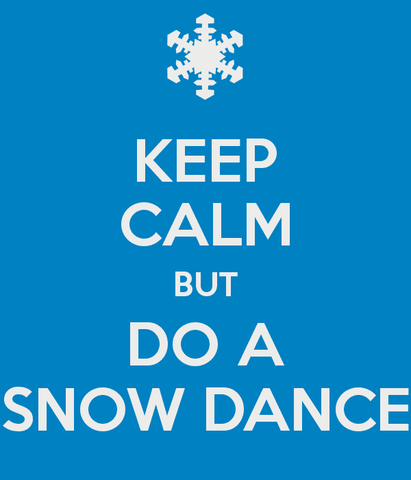 Snow dance KEEP CALM BUT DO A SNOW DANCE Poster DANAM Keep CalmoMatic