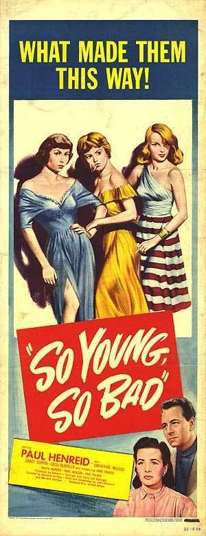 So Young, So Bad Tuesdays Overlooked Film So Young So Bad 1950