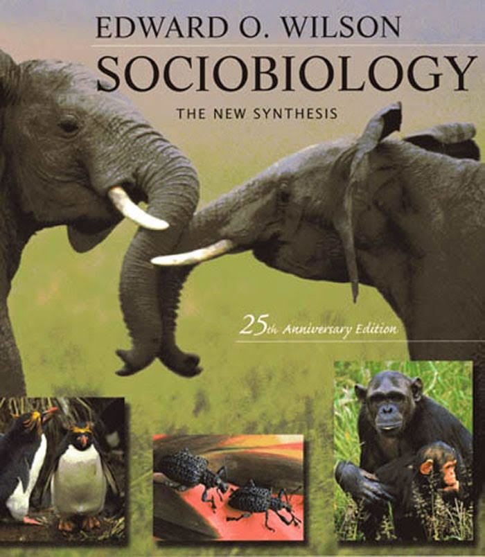 Sociobiology: The New Synthesis t0gstaticcomimagesqtbnANd9GcQqyVXR1p7isqZDDi