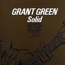 Solid (Grant Green album) httpsuploadwikimediaorgwikipediaenthumb4